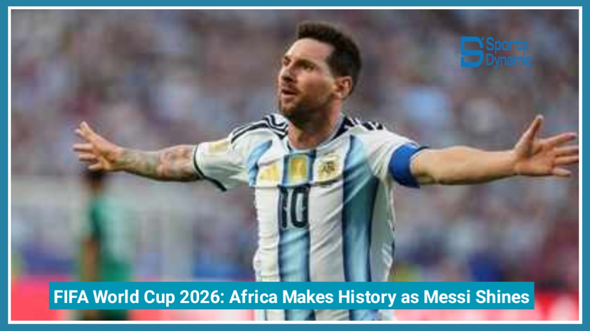 FIFA World Cup 2026: Africa Makes History as Messi Shines in Thrilling Group Stage