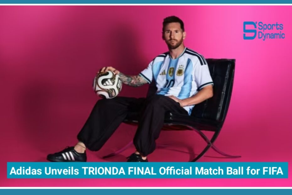 Adidas Unveils TRIONDA FINAL Official Match Ball for FIFA World Cup 2026 Semi-Finals and Final