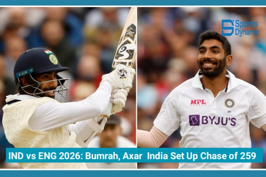 IND vs ENG 2026: Bumrah, Axar Star as India Set Up Chase of 259 at Edgbaston