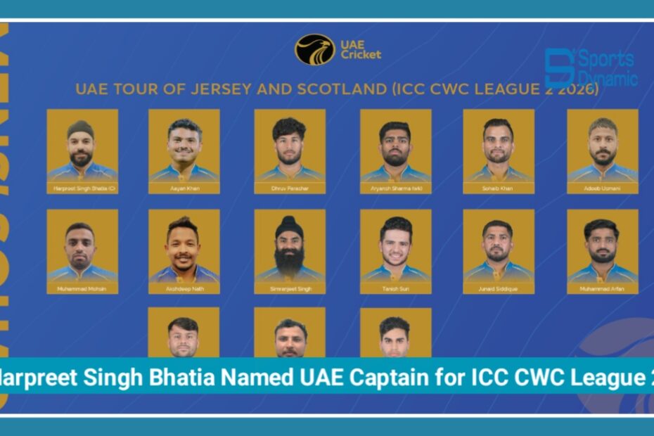 Harpreet Singh Bhatia Named UAE Captain for ICC CWC League 2 Tri-Series in Scotland
