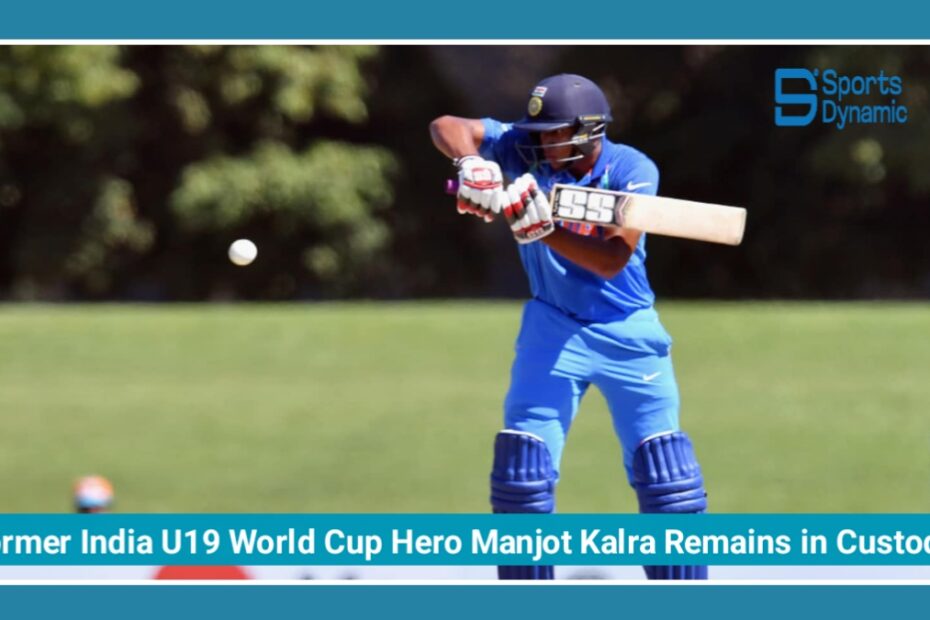Former India U19 World Cup Hero Manjot Kalra Remains in Custody Amid Match-Fixing Probe
