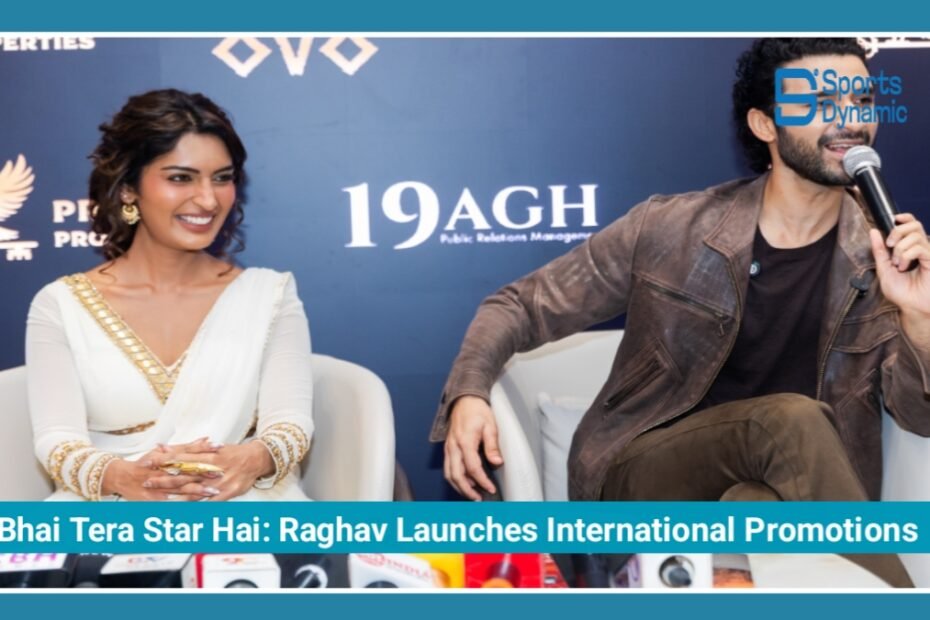 Bhai Tera Star Hai Goes Global: Raghav Juyal Launches International Promotions in Dubai