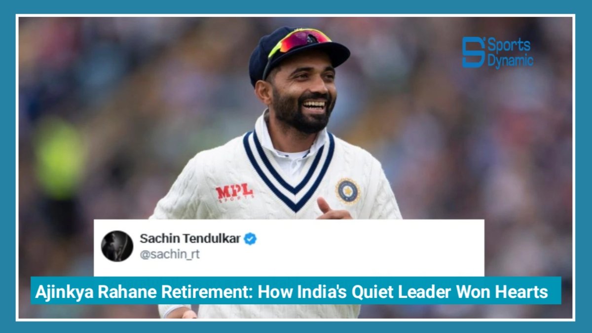 Ajinkya Rahane Retirement: How India's Quiet Leader Won Hearts Around the World