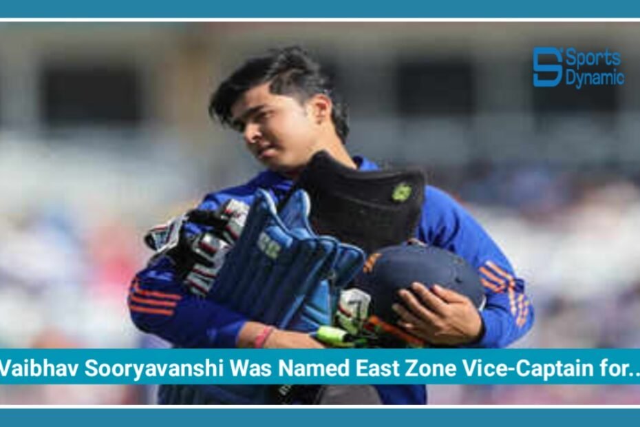 Why 15-Year-Old Vaibhav Sooryavanshi Was Named East Zone Vice-Captain for Duleep Trophy 2026