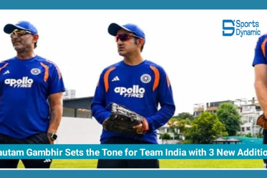 Gautam Gambhir Sets the Tone for Team India with Three New Additions Before Sri Lanka Series
